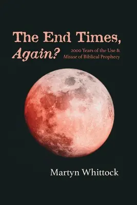 El fin de los tiempos, ¿otra vez? - The End Times, Again?