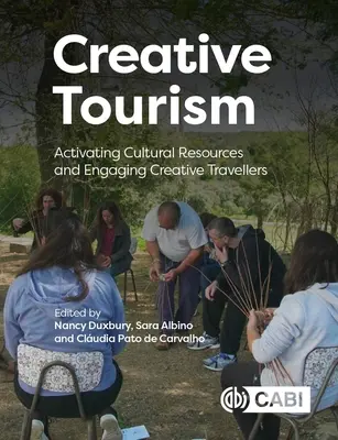 Turismo creativo: Activar los recursos culturales y atraer a los viajeros creativos - Creative Tourism: Activating Cultural Resources and Engaging Creative Travellers