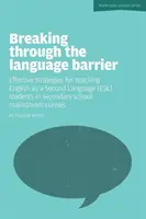 Romper la barrera lingüística - Estrategias eficaces para la enseñanza del inglés como segunda lengua - Breaking Through the Language Barrier - Effective Strategies for Teaching English as a Second Language