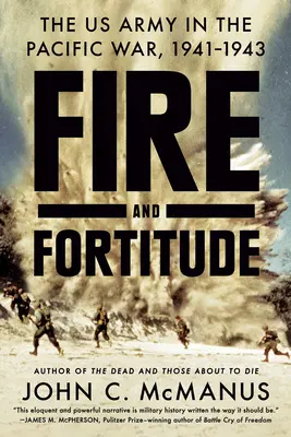 Fire and Fortitude: El ejército estadounidense en la Guerra del Pacífico, 1941-1943 - Fire and Fortitude: The US Army in the Pacific War, 1941-1943