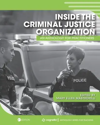 Dentro de la organización de la justicia penal: Antología para profesionales - Inside the Criminal Justice Organization: An Anthology for Practitioners