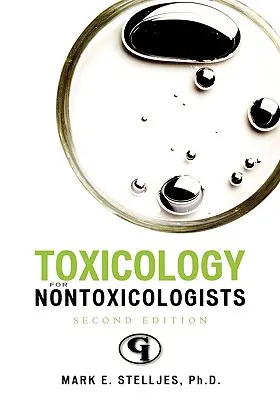 Toxicología para no toxicólogos, segunda edición - Toxicology for Non-Toxicologists, Second Edition