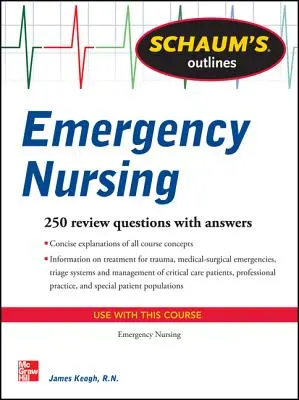 Schaum's Outline of Emergency Nursing: 242 preguntas de repaso - Schaum's Outline of Emergency Nursing: 242 Review Questions