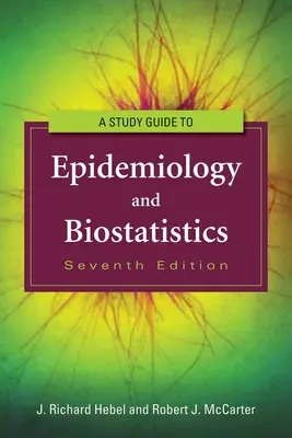 Guía de estudio de epidemiología y bioestadística - Study Guide to Epidemiology and Biostatistics