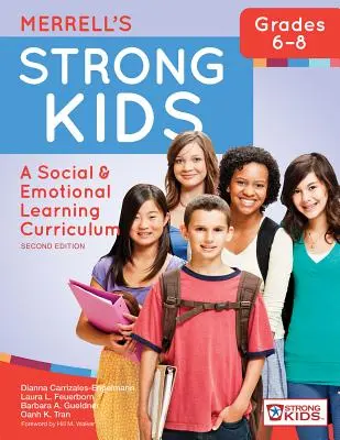 Merrell's Strong Kids--Grades 6-8: A Social and Emotional Learning Curriculum, Second Edition (Niños fuertes de Merrell--Grados 6-8: Un plan de estudios de aprendizaje social y emocional, segunda edición) - Merrell's Strong Kids--Grades 6-8: A Social and Emotional Learning Curriculum, Second Edition