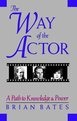 El Camino del Actor: Un camino hacia el conocimiento y el poder - The Way of the Actor: A Path to Knowledge & Power