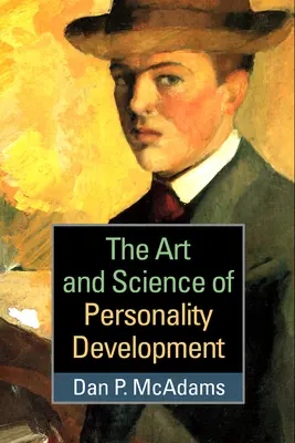 El arte y la ciencia del desarrollo de la personalidad - The Art and Science of Personality Development