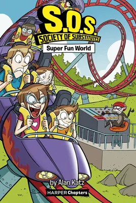 S.O.S.: Sociedad de Sustitutos #4: Super Fun World - S.O.S.: Society of Substitutes #4: Super Fun World