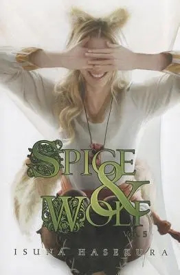 Spice and Wolf, Vol. 5 (Novela ligera) - Spice and Wolf, Vol. 5 (Light Novel)