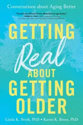 Ser realista al envejecer: Conversaciones para envejecer mejor - Getting Real about Getting Older: Conversations about Aging Better