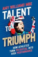 Del talento al triunfo: cómo los atletas convierten su potencial en alto rendimiento - Talent to Triumph - How Athletes Turn Potential into High Performance