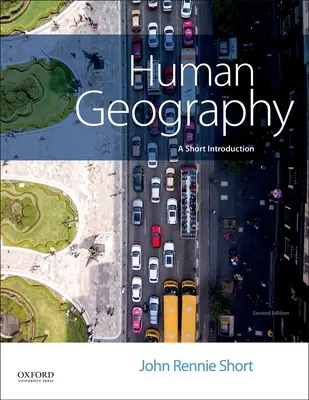 Geografía humana: Breve introducción - Human Geography: A Short Introduction