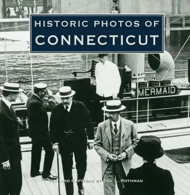 Fotos históricas de Connecticut - Historic Photos of Connecticut