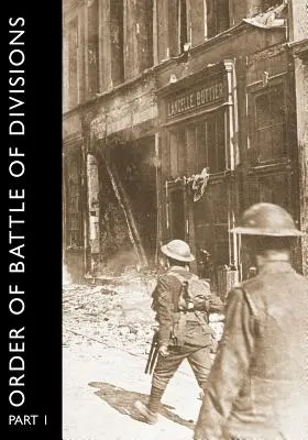 Orden de Batalla de las Divisiones, Parte 1: La División Regular Británica - Order of Battle of Divisions, Part 1: The Regular British Division