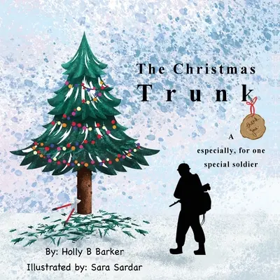 El baúl de Navidad: Un agradecimiento, sobre todo, para un soldado especial - The Christmas Trunk: A thank you, especially, for one special soldier