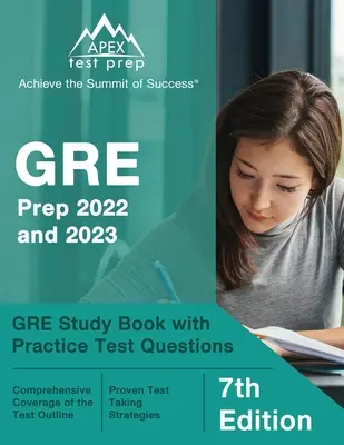 GRE Prep 2022 y 2023: GRE Study Book with Practice Test Questions [7ª Edición] - GRE Prep 2022 and 2023: GRE Study Book with Practice Test Questions [7th Edition]