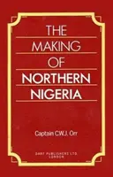 Die Entstehung von Nordnigeria - Making of Northern Nigeria