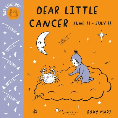 Astrología para bebés: Querido pequeño Cáncer - Baby Astrology: Dear Little Cancer