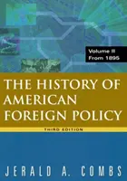 Historia de la política exterior estadounidense, volumen 2 - Desde 1895 - History of American Foreign Policy, Volume 2 - From 1895