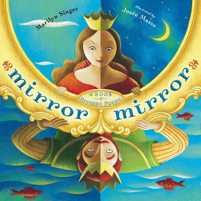 Espejito, espejito: Un libro de poemas Reverso - Mirror Mirror: A Book of Reverso Poems