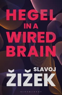 Hegel en un cerebro conectado - Hegel in a Wired Brain