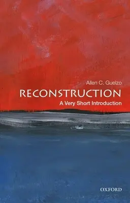 Reconstrucción: Una introducción muy breve - Reconstruction: A Very Short Introduction