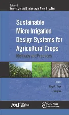 Diseño de sistemas sostenibles de microrriego para cultivos agrícolas: Métodos y prácticas - Sustainable Micro Irrigation Design Systems for Agricultural Crops: Methods and Practices