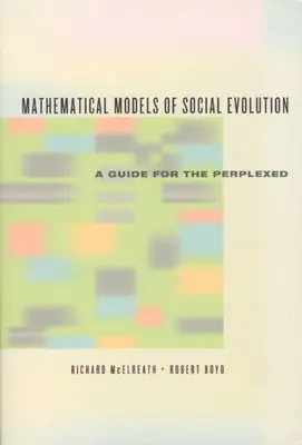 Modelos matemáticos de evolución social: Guía para perplejos - Mathematical Models of Social Evolution: A Guide for the Perplexed