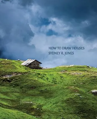 Cómo dibujar casas (Reprint Edition) - How to Draw Houses (Reprint Edition)