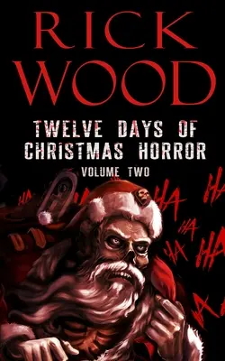 Doce Días de Terror Navideño Volumen Dos - Twelve Days of Christmas Horror Volume Two