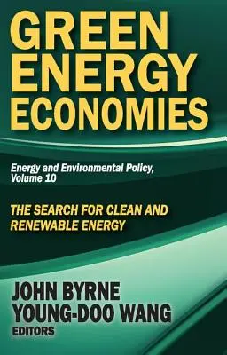 Economías de energía verde: La búsqueda de energías limpias y renovables - Green Energy Economies: The Search for Clean and Renewable Energy