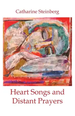 Canciones del corazón y plegarias lejanas - Heart Songs and Distant Prayers