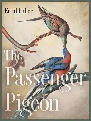 La paloma mensajera - The Passenger Pigeon