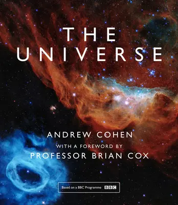 El Universo: El libro de la serie de televisión de la BBC presentado por el profesor Brian Cox - The Universe: The Book of the BBC TV Series Presented by Professor Brian Cox