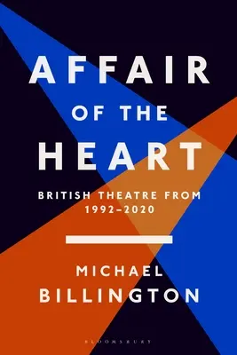 Affair of the Heart: El teatro británico de 1992 a 2020 - Affair of the Heart: British Theatre from 1992 to 2020