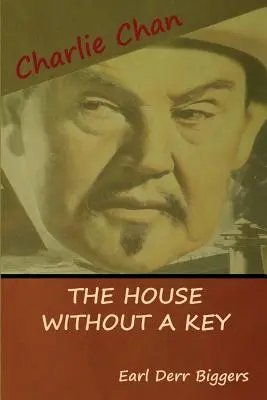 La casa sin llave (Un misterio de Charlie Chan) - The House without a Key (A Charlie Chan Mystery)