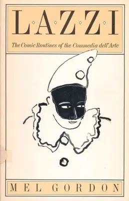 Lazzi: las rutinas cómicas de la Commedia Dell'arte - Lazzi: The Comic Routines of the Commedia Dell'arte