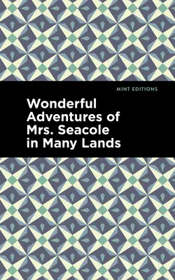 Wonderful Adventures of Mrs. Seacole in Many Lands (Las maravillosas aventuras de la Sra. Seacole en muchos países) - Wonderful Adventures of Mrs. Seacole in Many Lands