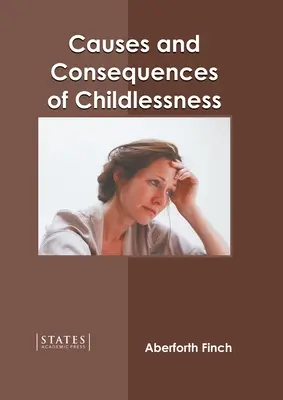 Causas y consecuencias de la falta de hijos - Causes and Consequences of Childlessness