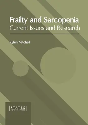 Fragilidad y Sarcopenia: Cuestiones actuales e investigación - Frailty and Sarcopenia: Current Issues and Research