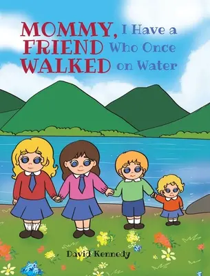 Mamá, tengo un amigo que una vez caminó sobre las aguas - Mommy, I Have a Friend Who Once Walked on Water