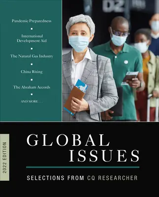 Global Issues 2022 Edition: Selecciones de CQ Researcher - Global Issues 2022 Edition: Selections from CQ Researcher