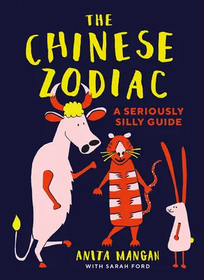 El zodiaco chino: Una guía muy tonta - The Chinese Zodiac: A Seriously Silly Guide