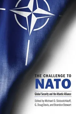 El desafío a la OTAN: La seguridad global y la Alianza Atlántica - The Challenge to NATO: Global Security and the Atlantic Alliance