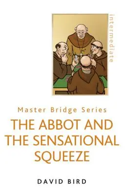 El Abad y el Apretón Sensacional (Nueva Edición) - The Abbot and the Sensational Squeeze (New Edition)