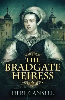 La heredera de Bradgate - The Bradgate Heiress