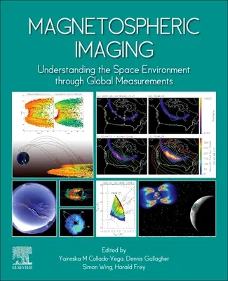 Magnetospheric Imaging: Comprender el entorno espacial a través de mediciones globales - Magnetospheric Imaging: Understanding the Space Environment Through Global Measurements