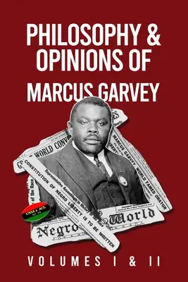 Filosofía y opiniones de Marcus Garvey [Volúmenes I y II en un solo volumen - Philosophy and Opinions of Marcus Garvey [Volumes I and II in One Volume