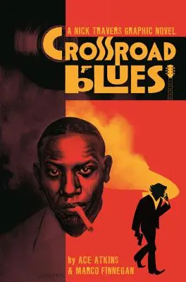 Crossroad Blues: Una novela gráfica de Nick Travers - Crossroad Blues: A Nick Travers Graphic Novel