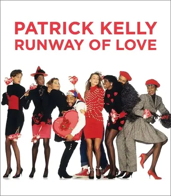 Patrick Kelly Pasarela del Amor - Patrick Kelly: Runway of Love